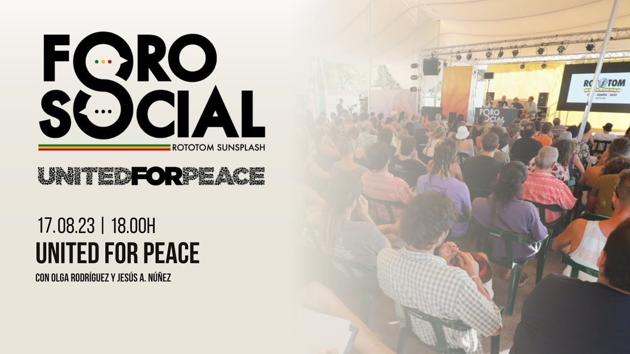 United for Peace @ Rototom Sunsplash Social Forum 2023 [8/17/2023]