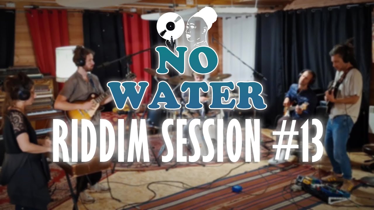 The Ligerians - No Water Riddim (Riddim Session #13)