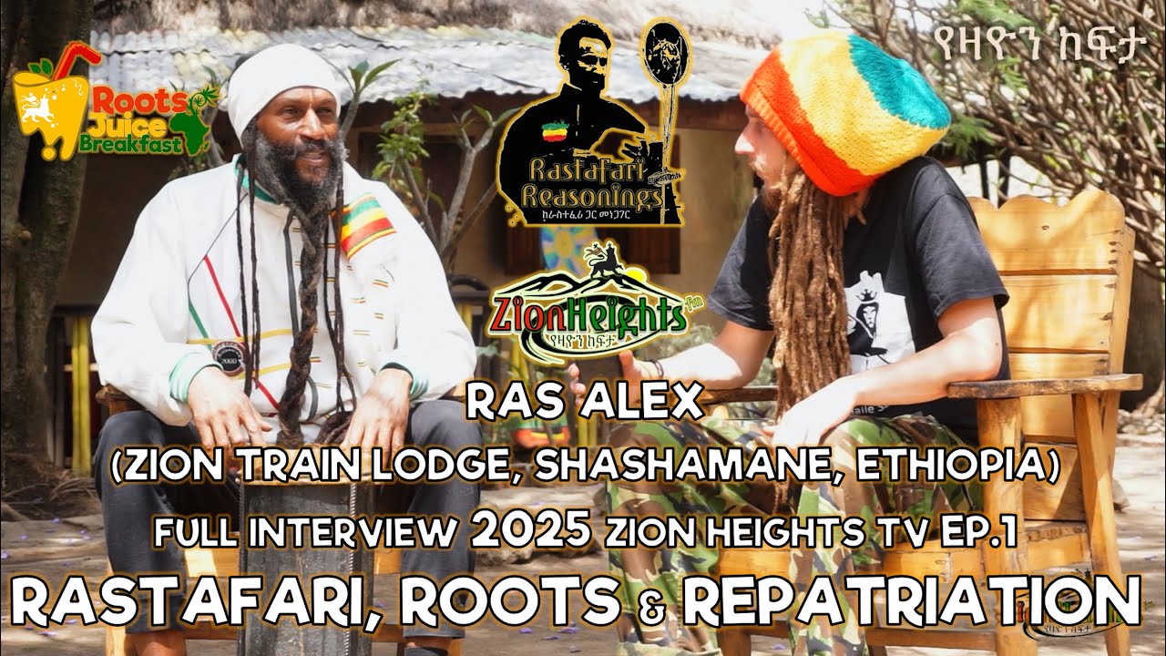 Ras Alex Interview in Shashamane, Ethiopia @ Zion Heights TV [3/23/2025]