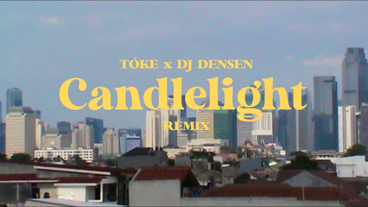 Tóke x DJ Densen - Candlelight (Remix) [11/4/2022]