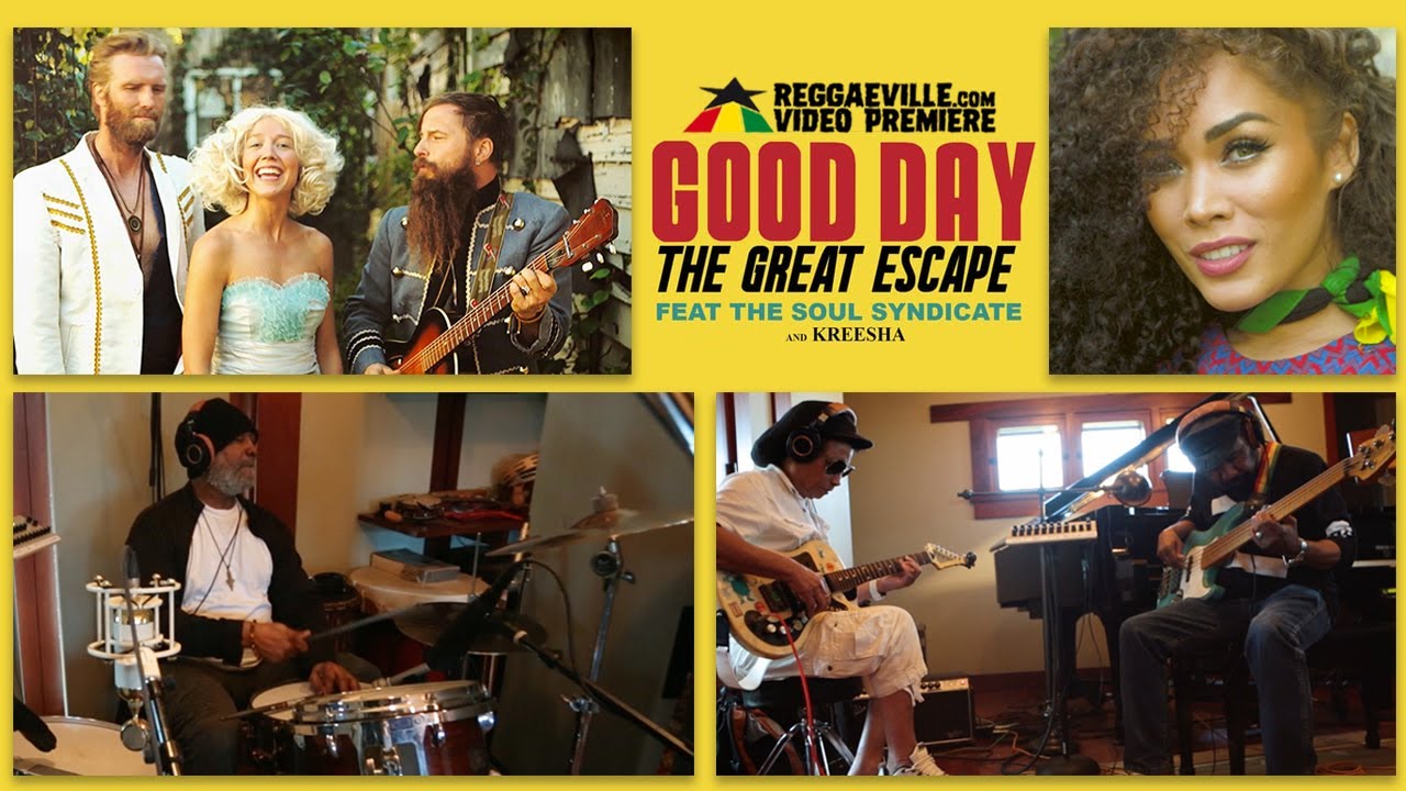 The Great Escape - Good Day ft. Soul Syndicate & Kreesha (Roots Reggae Remix) [6/23/2017]