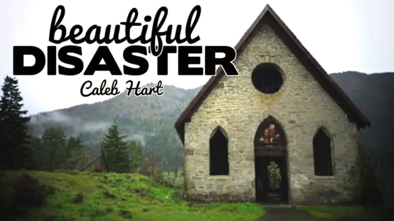 Caleb Hart - Beautiful Disaster [12/15/2015]
