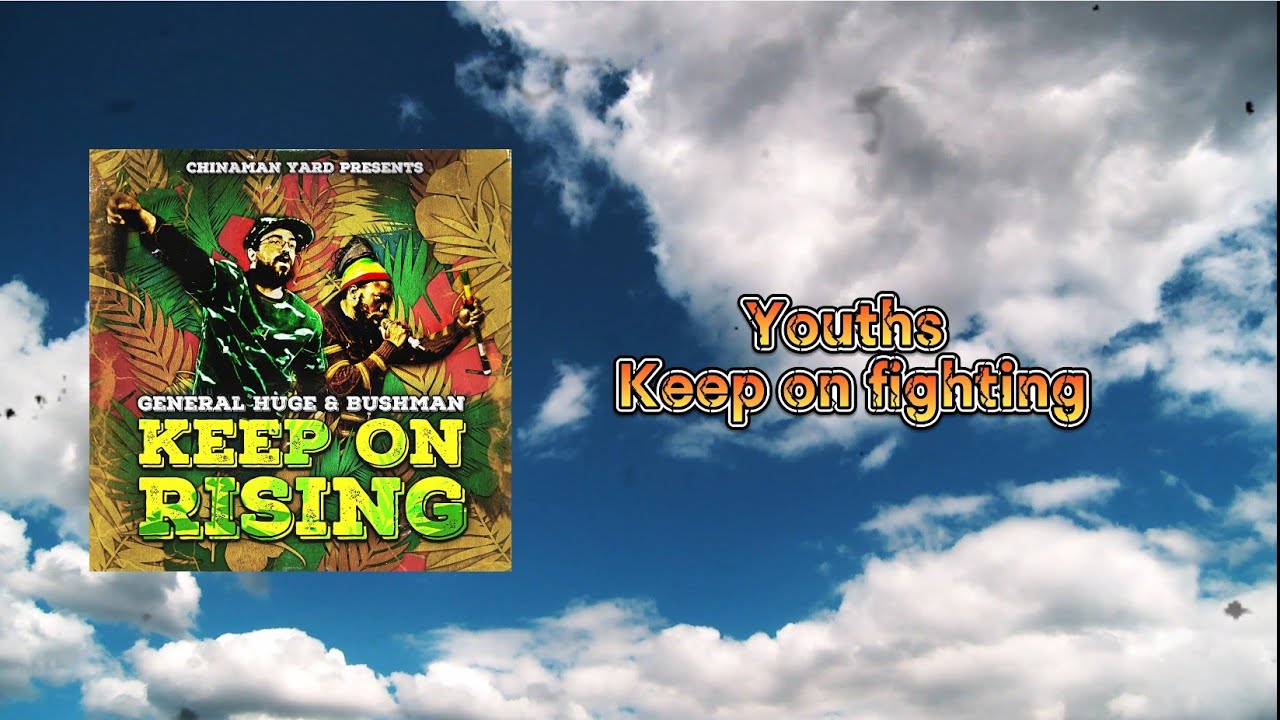 General Huge X Bushman - Keep On Rising (Lyric Video) [10/19/2023]