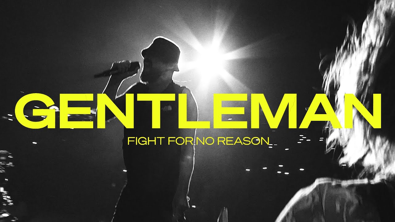 Gentleman - Fight For No Reason [11/25/2022]