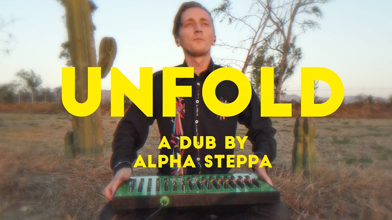 Alpha Steppa - Unfold (Live Dub Mix) [2/25/2022]