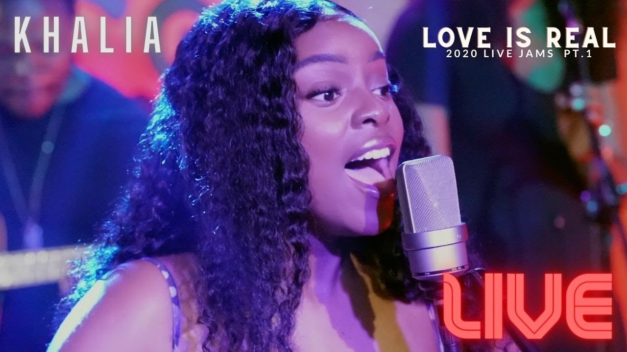 Khalia - Love Is Real (Acoustic) [8/27/2020]
