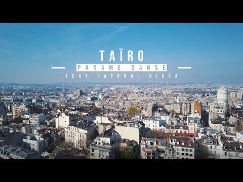 Taïro feat. Caporal Nigga - Paname Danse [12/1/2017]