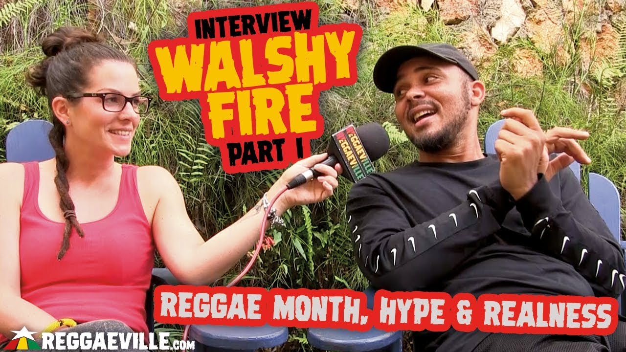 Walshy Fire Interview - Reggae Month, Hype & Realness, Digging Vinyl (Part I) [3/26/2019]