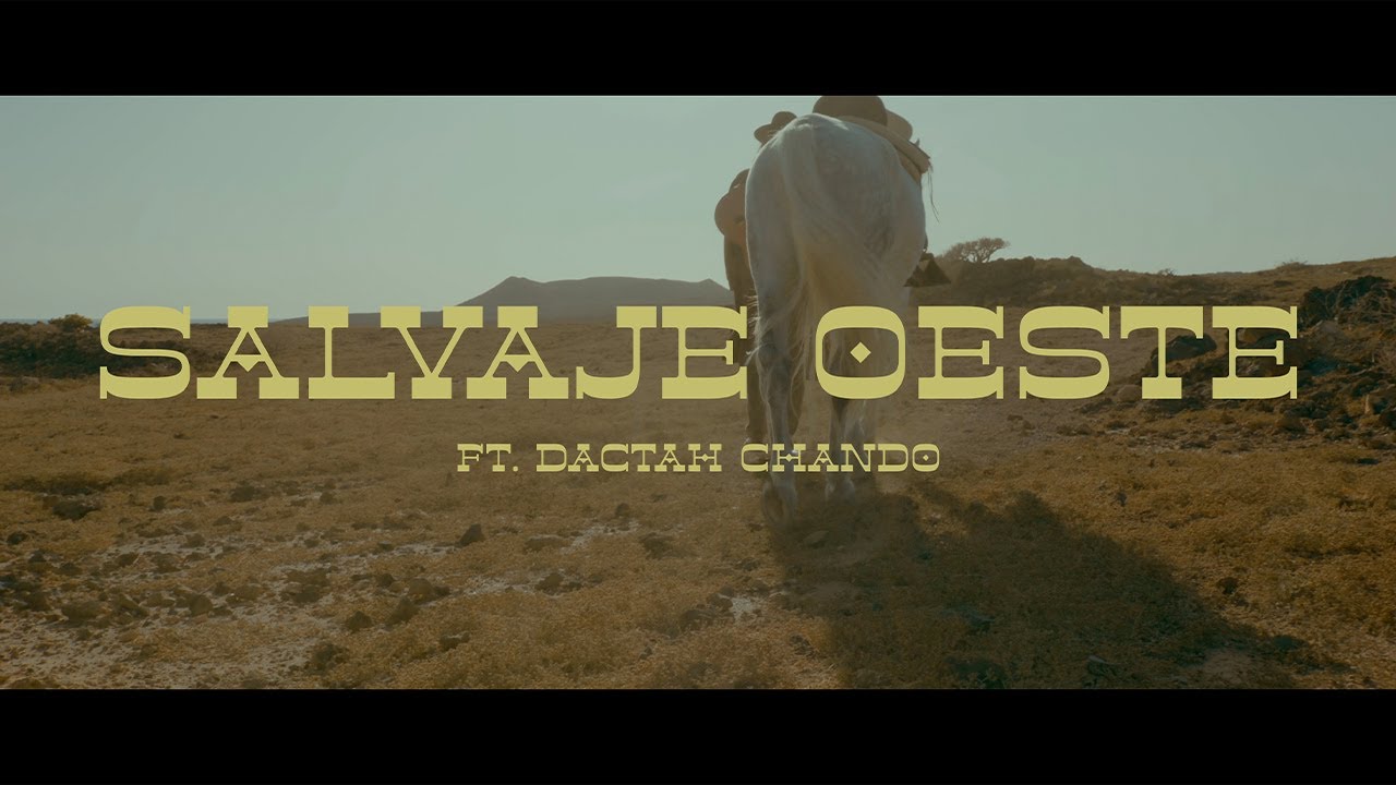 Dactah Chando - Salvaje Oeste [3/7/2024]