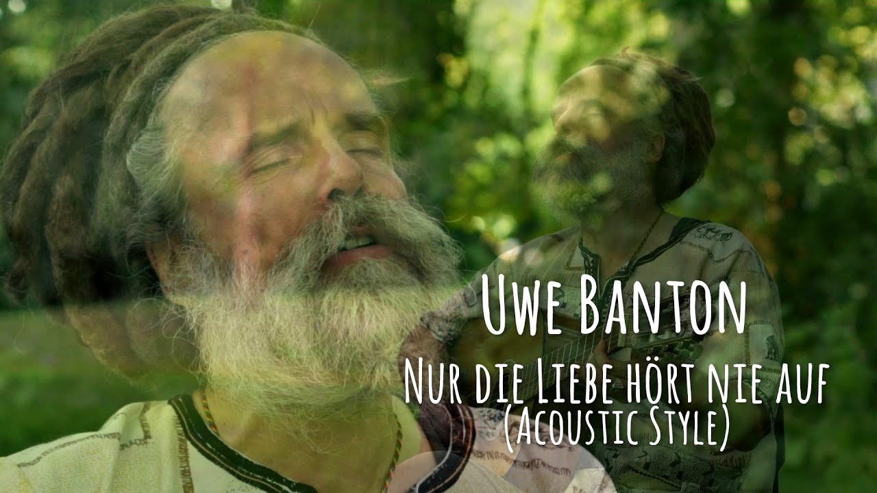 Uwe Banton - Nur die Liebe hört nie auf (Acoustic) [6/29/2022]