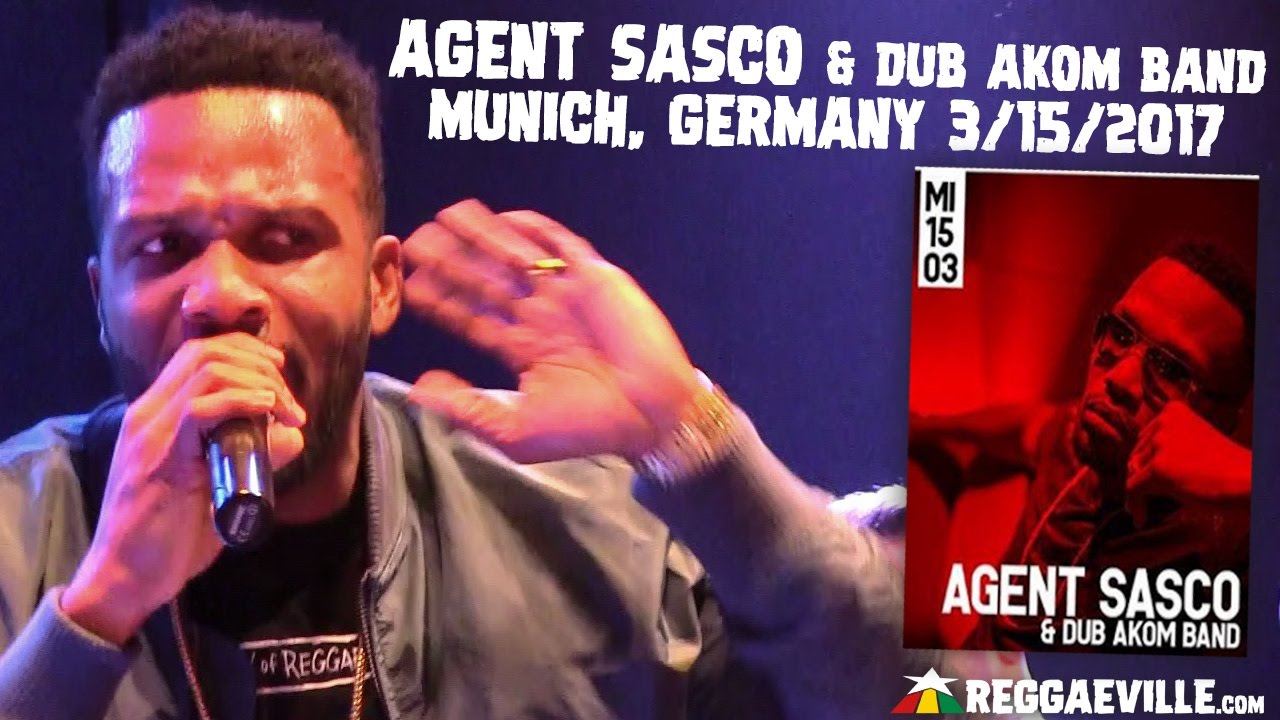 Assassin aka Agent Sasco & Dub Akom Band in Munich, Germany @ Backstage [3/15/2017]