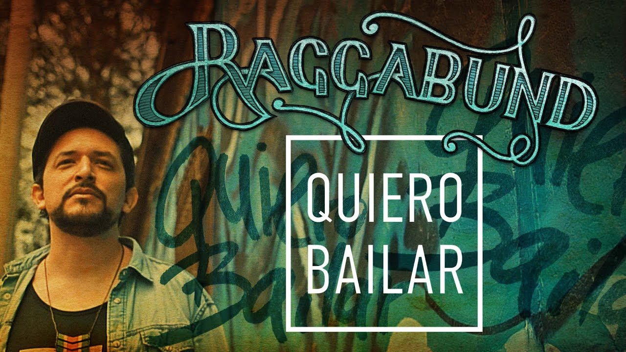 Raggabund - Quiero Bailar [9/21/2017]