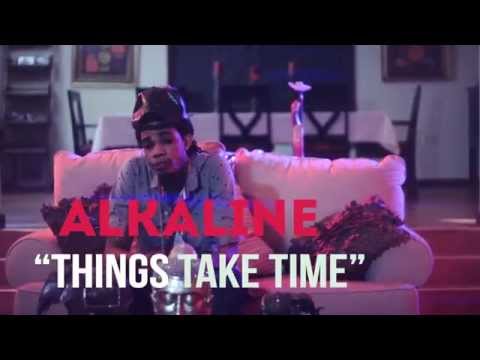 Alkaline - Things Take Time [5/25/2015]