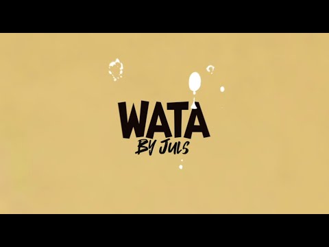 Juls feat. Randy Valentine - Wata (Lyric Video) [6/11/2020]