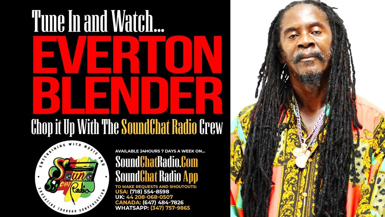 Everton Blender - Interview @ SoundChat Radio [7/21/2022]