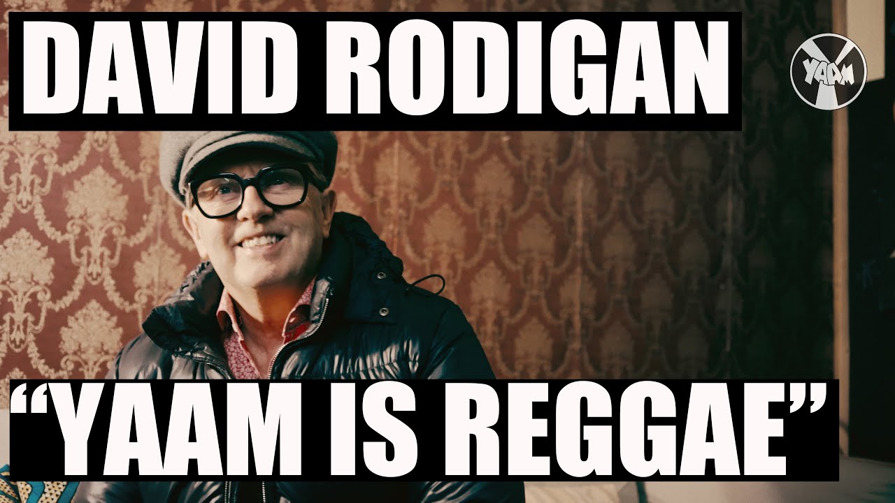 David Rodigan Interview - Yaam Is Reggae (2019) [10/1/2022]