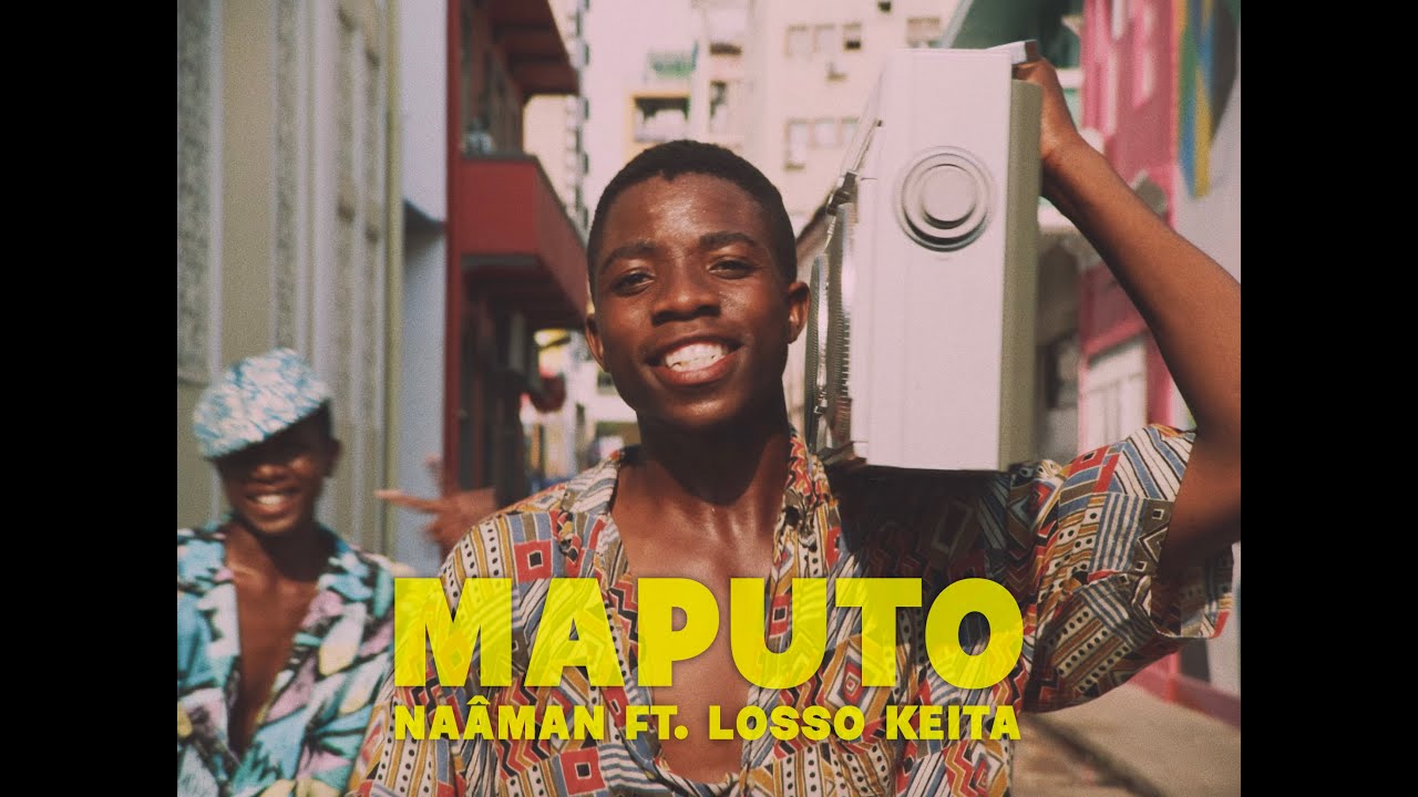 Naâman feat. Losso Keita - Maputo [5/25/2022]