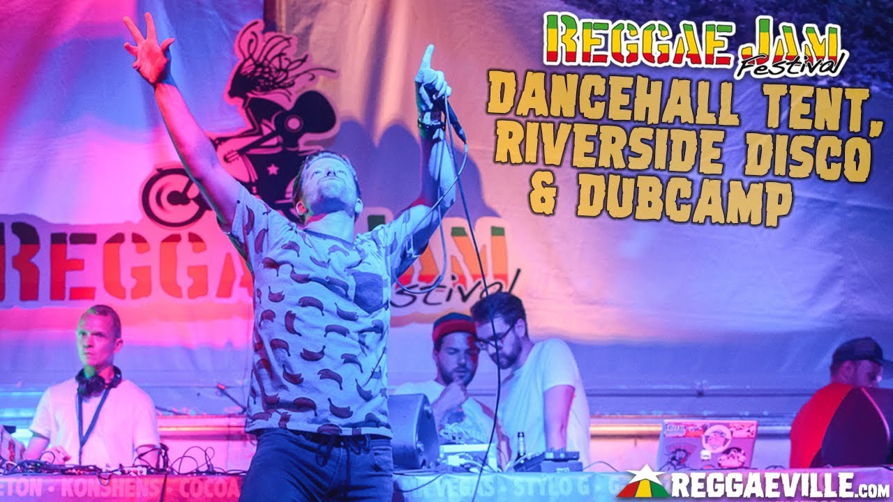 Dancehall Tent, Dubcamp & Riverside Disco - Festival Vibes @ Reggae Jam 2018 [8/3/2018]