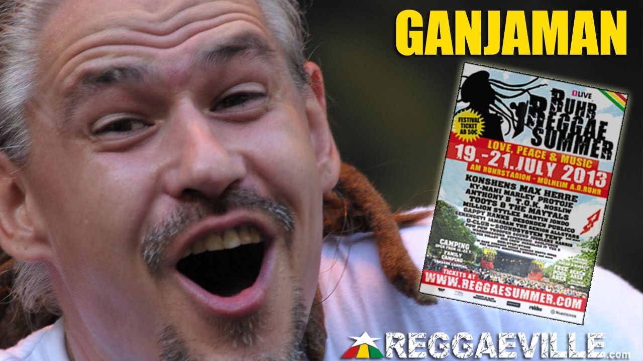 Ganjaman @ Ruhr Reggae Summer [7/19/2013]