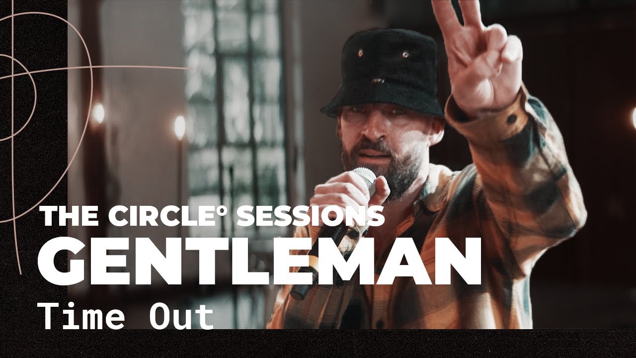 Gentleman - Time Out @ The Circle° Sessions [9/16/2020]