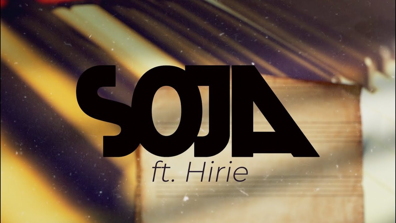 SOJA feat. Hirie - Nothing Lasts Forever (Lyric Video) [10/17/2023]