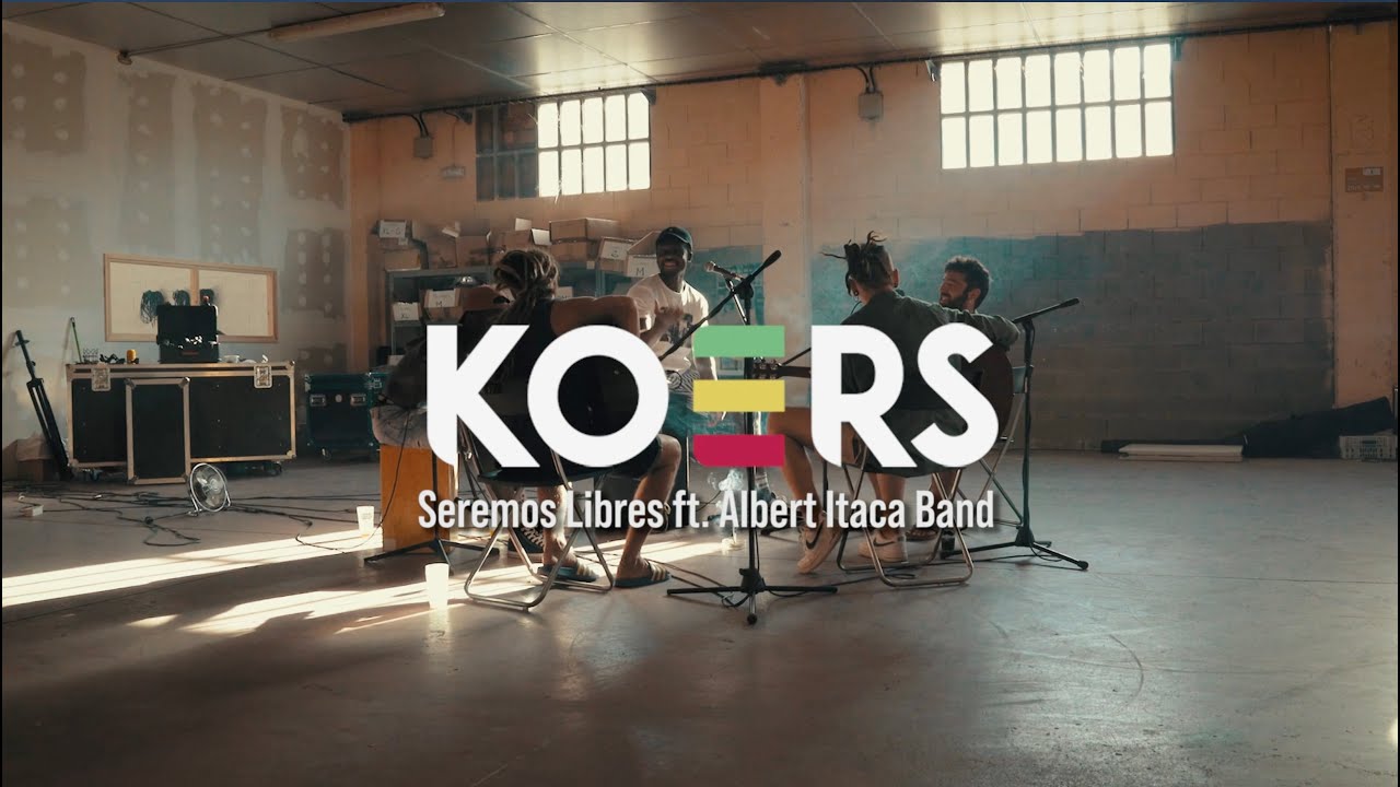 Koers feat. Albert Itaca Band - Seremos Libres (Acoustic) [8/7/2020]