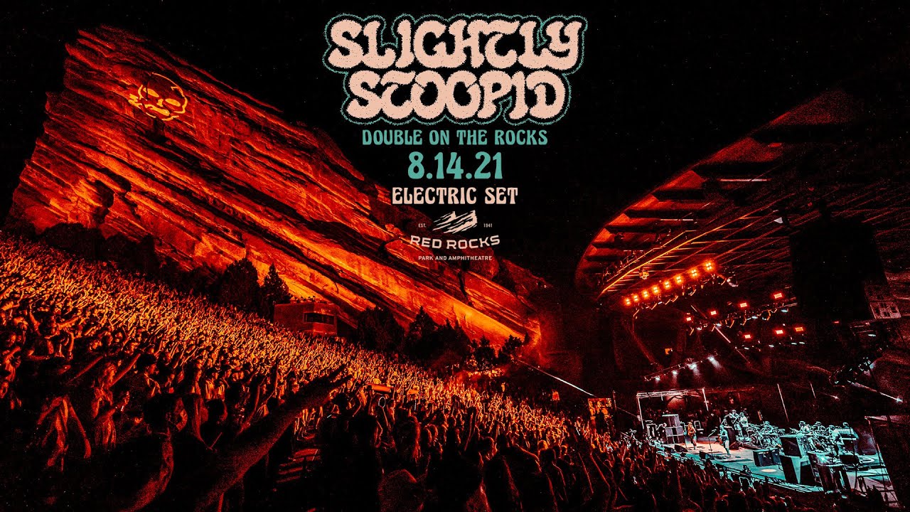 Slightly Stoopid @ Red Rocks Theatre [8/14/2021]