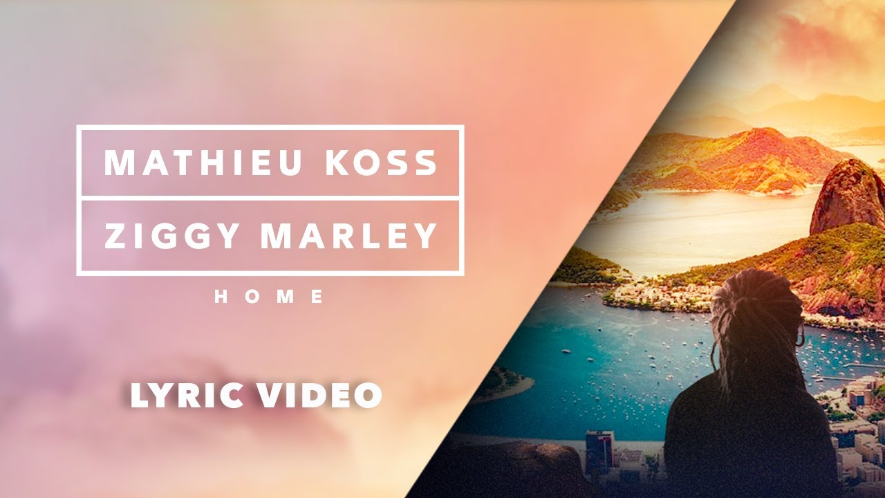 Mathieu Koss & Ziggy Marley - Home (Lyric Video) [7/10/2020]