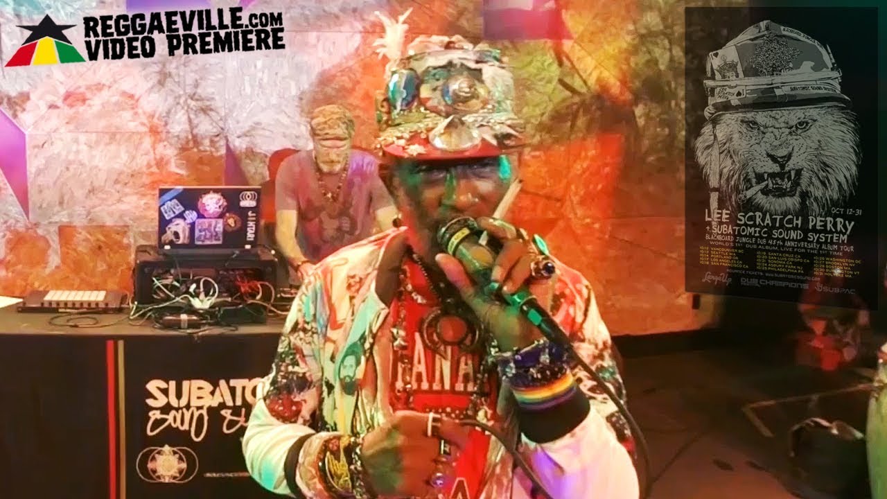 Lee Scratch Perry & Subatomic Sound System - Blackboard Jungle Dub Live [3/20/2019]