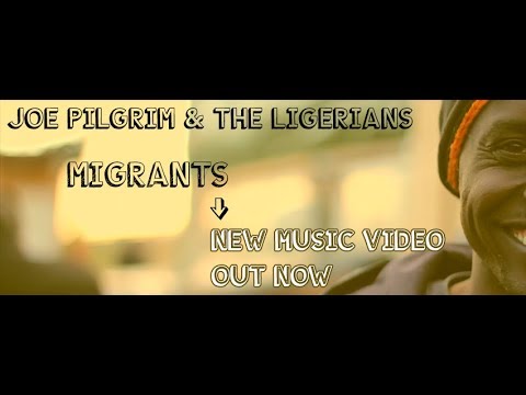 Joe Pilgrim & The Ligerians - Migrants [1/24/2018]