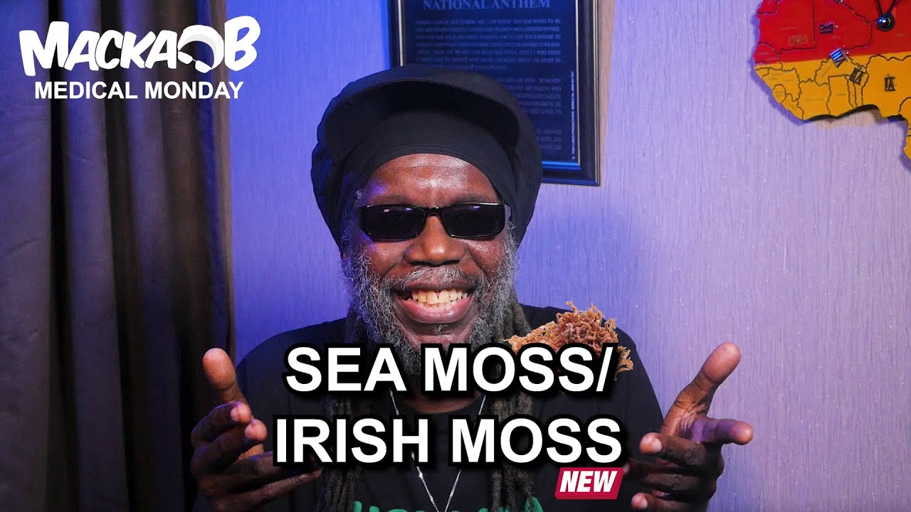 Macka B's Medical Monday - Sea Moss/ Irish Moss [10/19/2020]