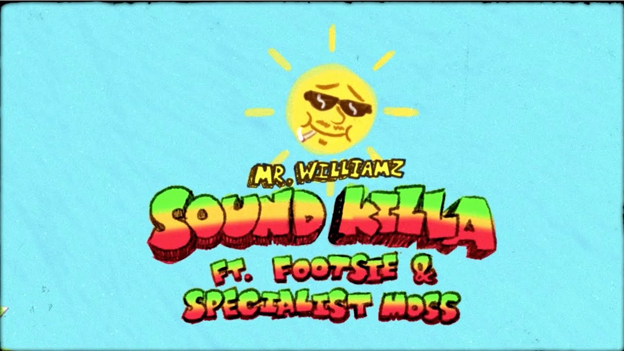 Mr Williamz feat. Footsie & Specialist Moss - Soundkilla [9/14/2021]