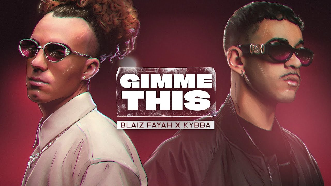 Blaiz Fayah X Kybba - Gimme This (Lyric Video) [2/13/2025]