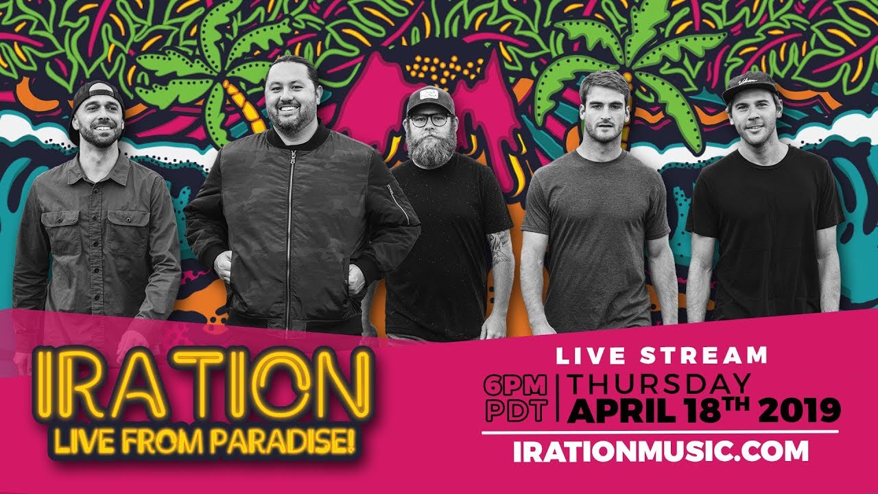 Iration - Live From Paradise! (Studio Live Stream) [4/18/2019]