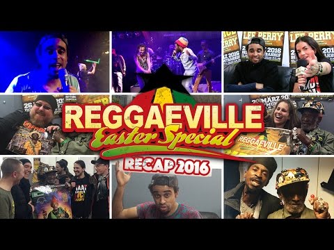Reggaeville Easter Special 2016 - Patrice, Lee Scratch Perry & Iba Mahr (Official Recap Video 2016) [5/1/2016]