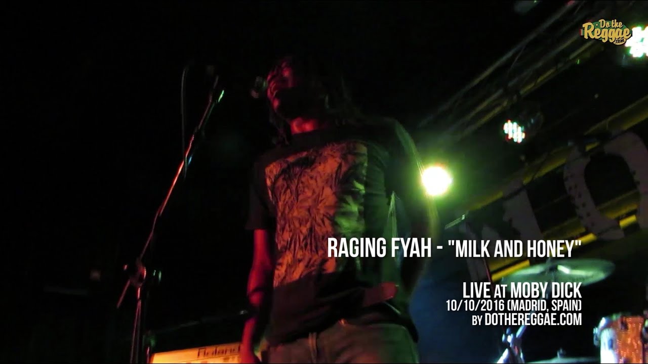 Raging Fyah - Milk and Honey in Madrid @ Moby Dick [10/10/2016]