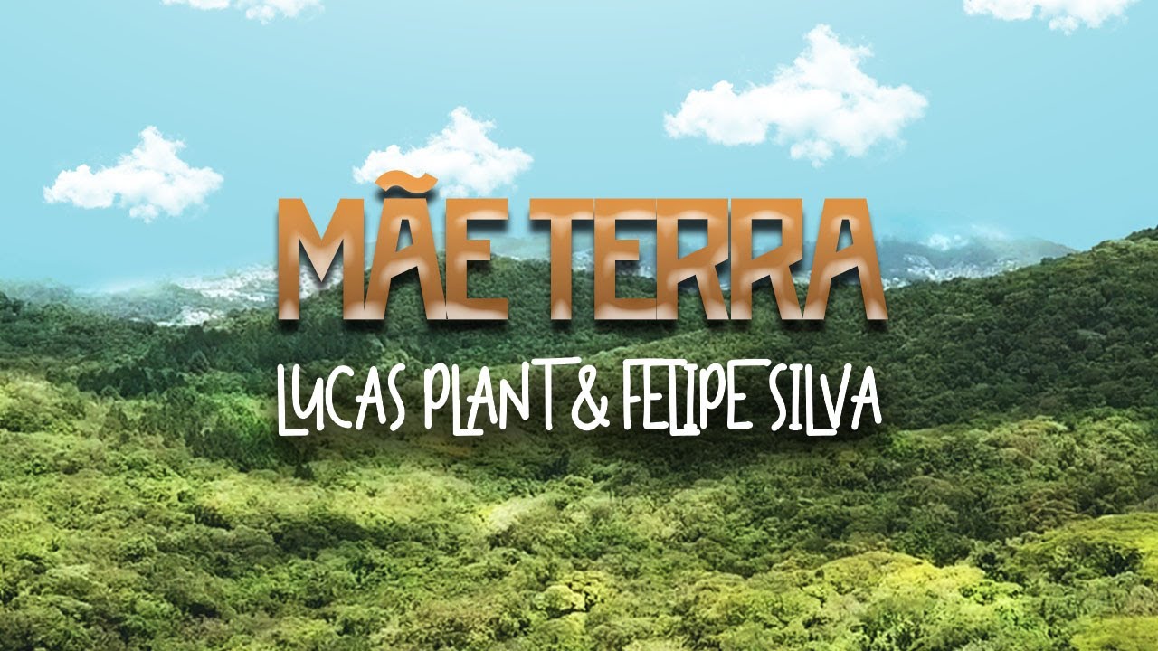 Lucas Plant e Felipe Silva - Mãe Terra [4/2/2021]