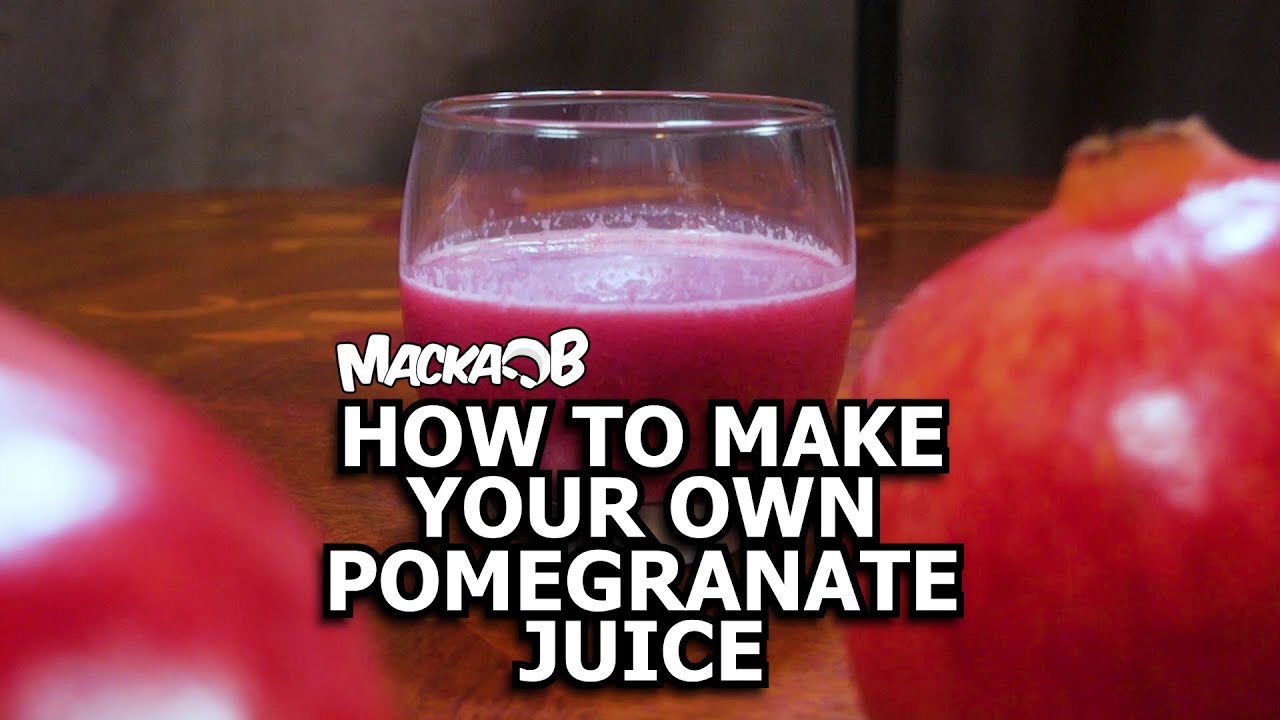 How To Make Your Own Pomegranate Juice Inna Macka B Style [2/24/2021]