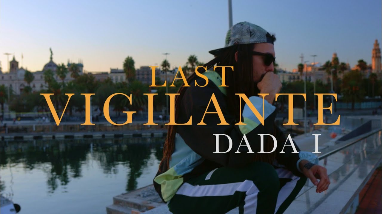 Dada I - Last Vigilante [11/10/2021]