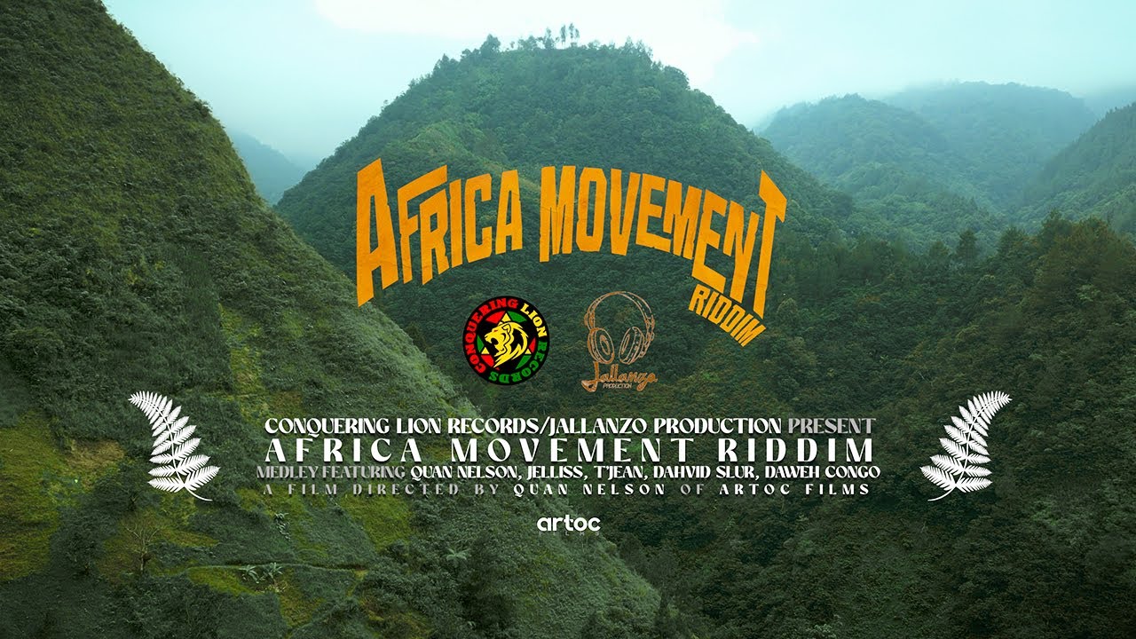 Quan Nelson, Jelliss, T’Jean, Dahvid Slur & Daweh Congo - Africa Movement Riddim Medley