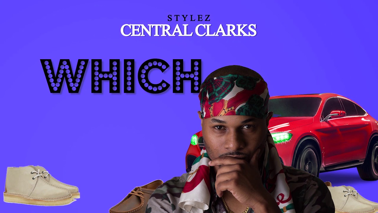 Stylez - Central Clarks (Lyric Video) [1/4/2020]