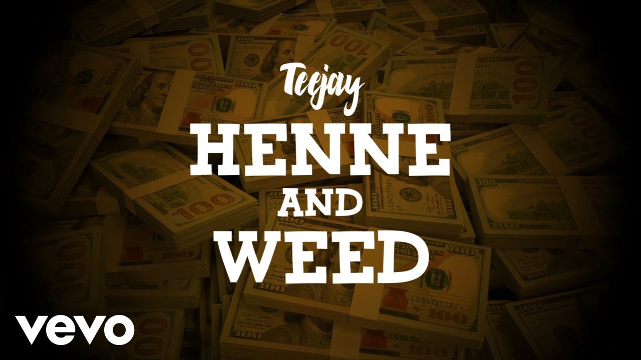 TeeJay - Henne & Weed (Lyric Video) [7/3/2019]