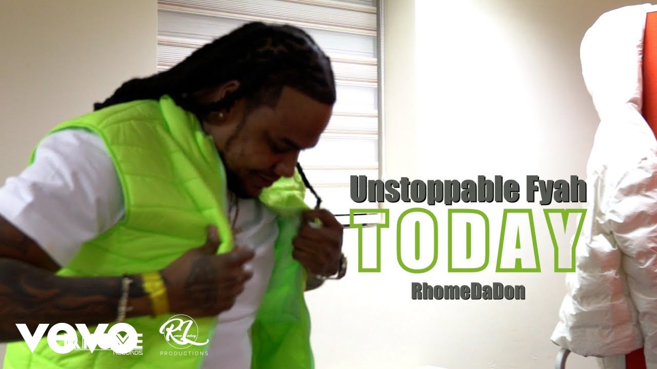 Unstoppable Fyah X RhomeDaDon - Today [1/22/2024]