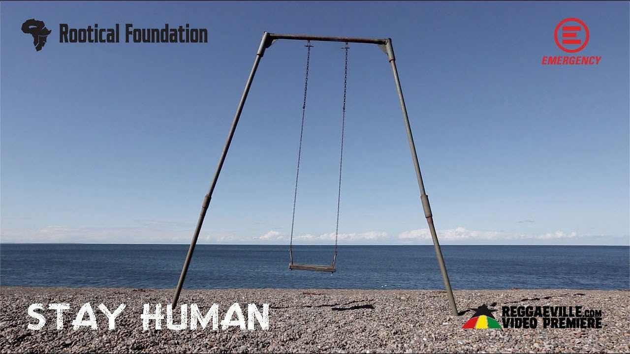 Rootical Foundation & Emergency NGO – Stay Human [7/16/2019]