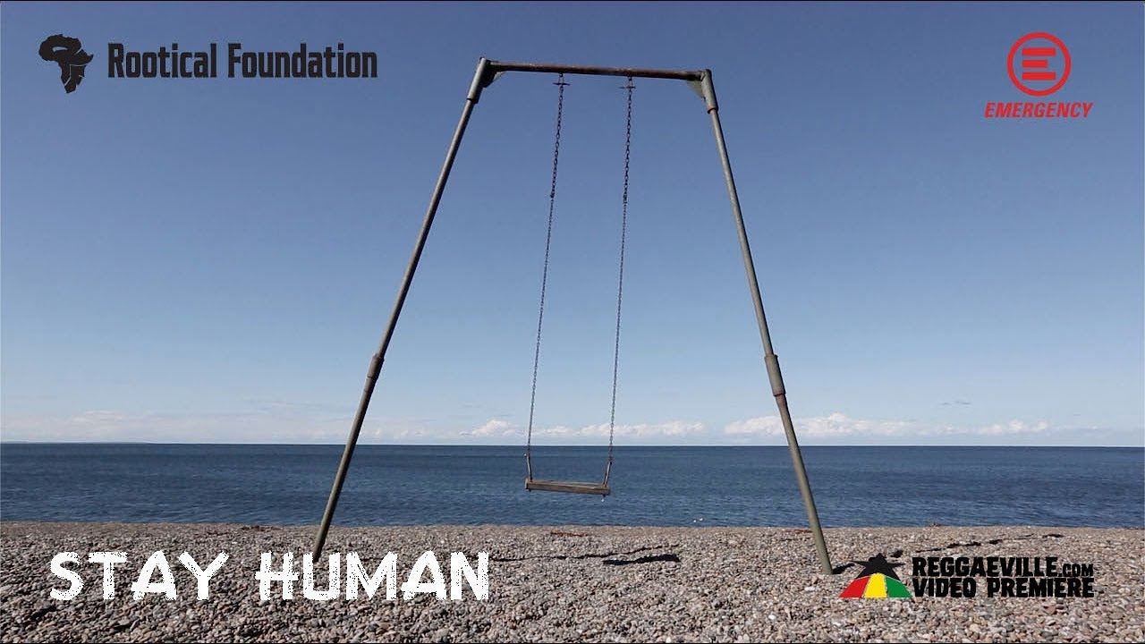 Rootical Foundation & Emergency NGO – Stay Human [7/16/2019]
