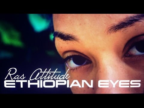 Ras Attitude - Ethiopian Eyes [9/26/2014]