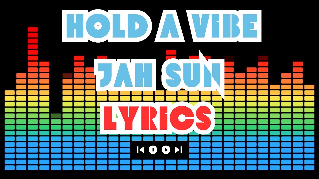 Jah Sun - Hold a Vibe (Lyric Video) [8/6/2025]