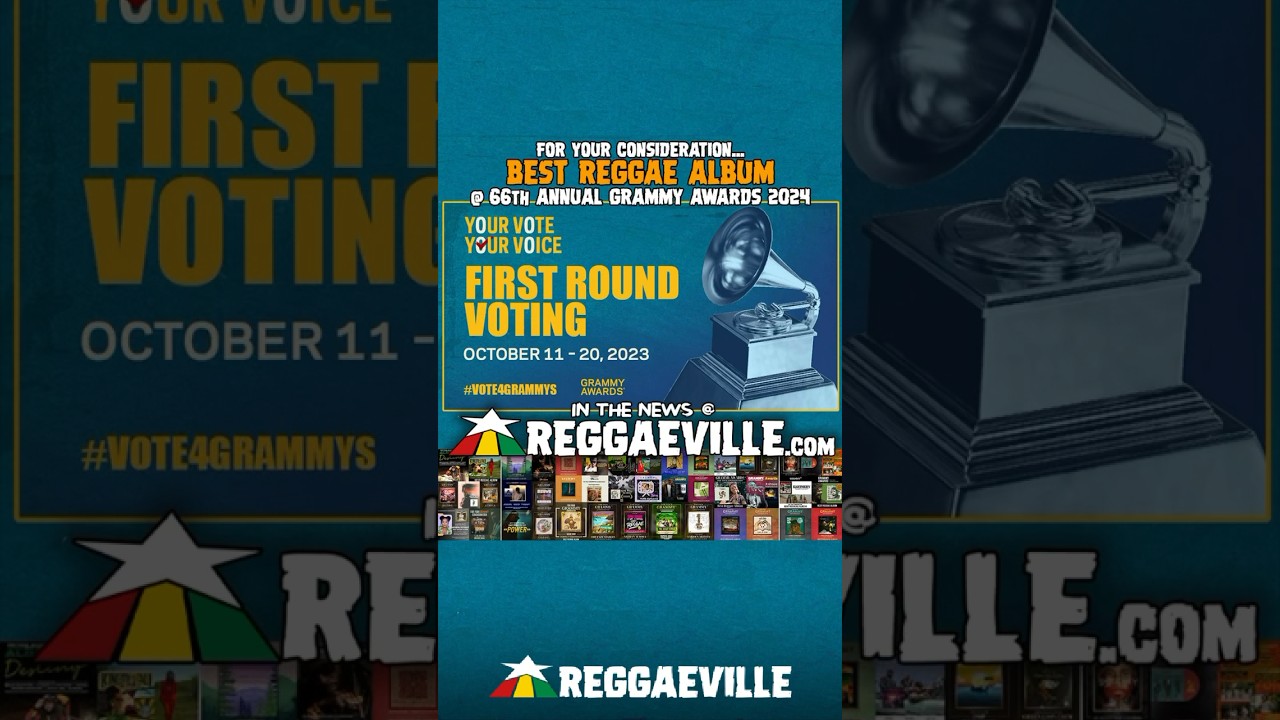 For Your Consideration... Best Reggae Album @ 66th Annual Grammy Awards 2024 [10/17/2023]