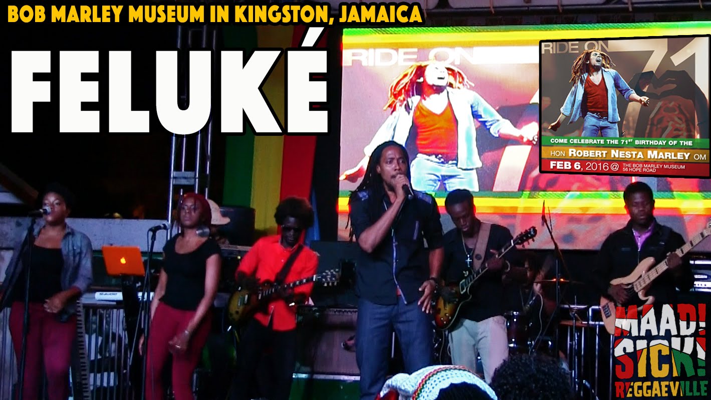 Feluke @ Bob Marley's 71st Birthday Celebration in Kingston, Jamaica [2/6/2016]