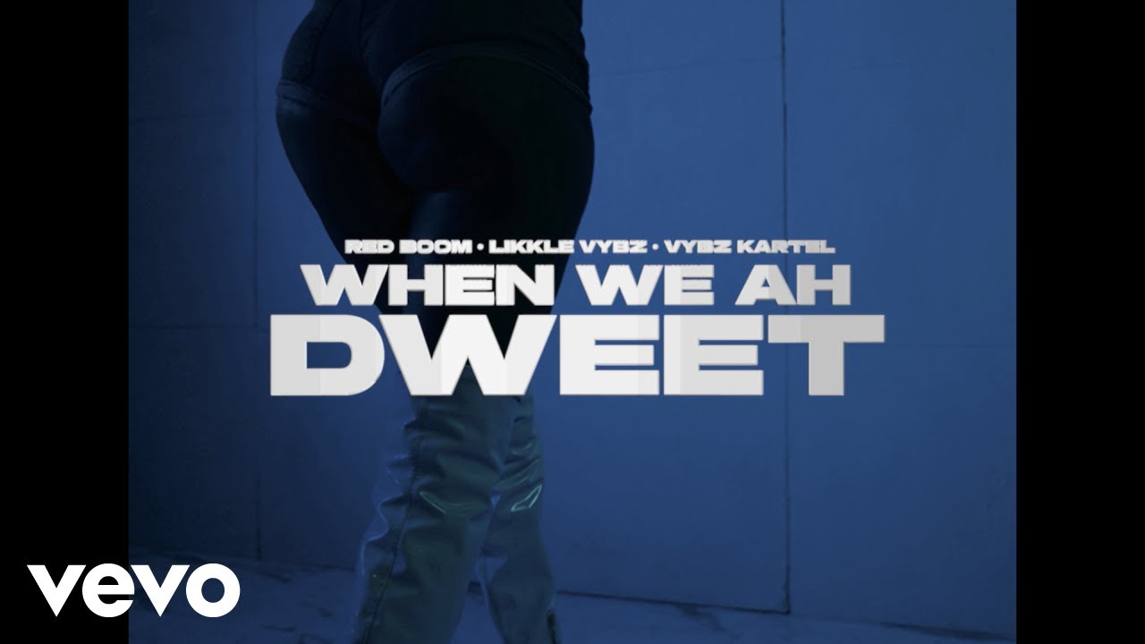 Vybz Kartel, Likkle Vybz & Red Boom - When We Ah Dweet [3/15/2025]